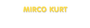 Der Vorname Mirco Kurt
